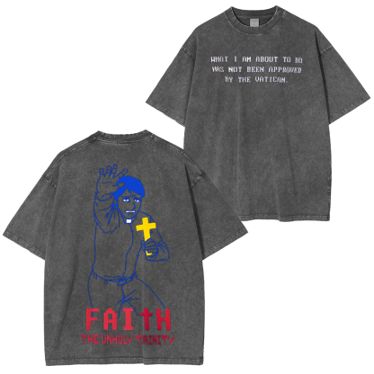 FAITH The Unholy Trinity Unisex Washed T-shirt/Crewneck/Hoodie-Limited Sale