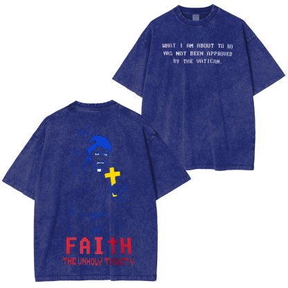 FAITH The Unholy Trinity Unisex Washed T-shirt/Crewneck/Hoodie-Limited Sale
