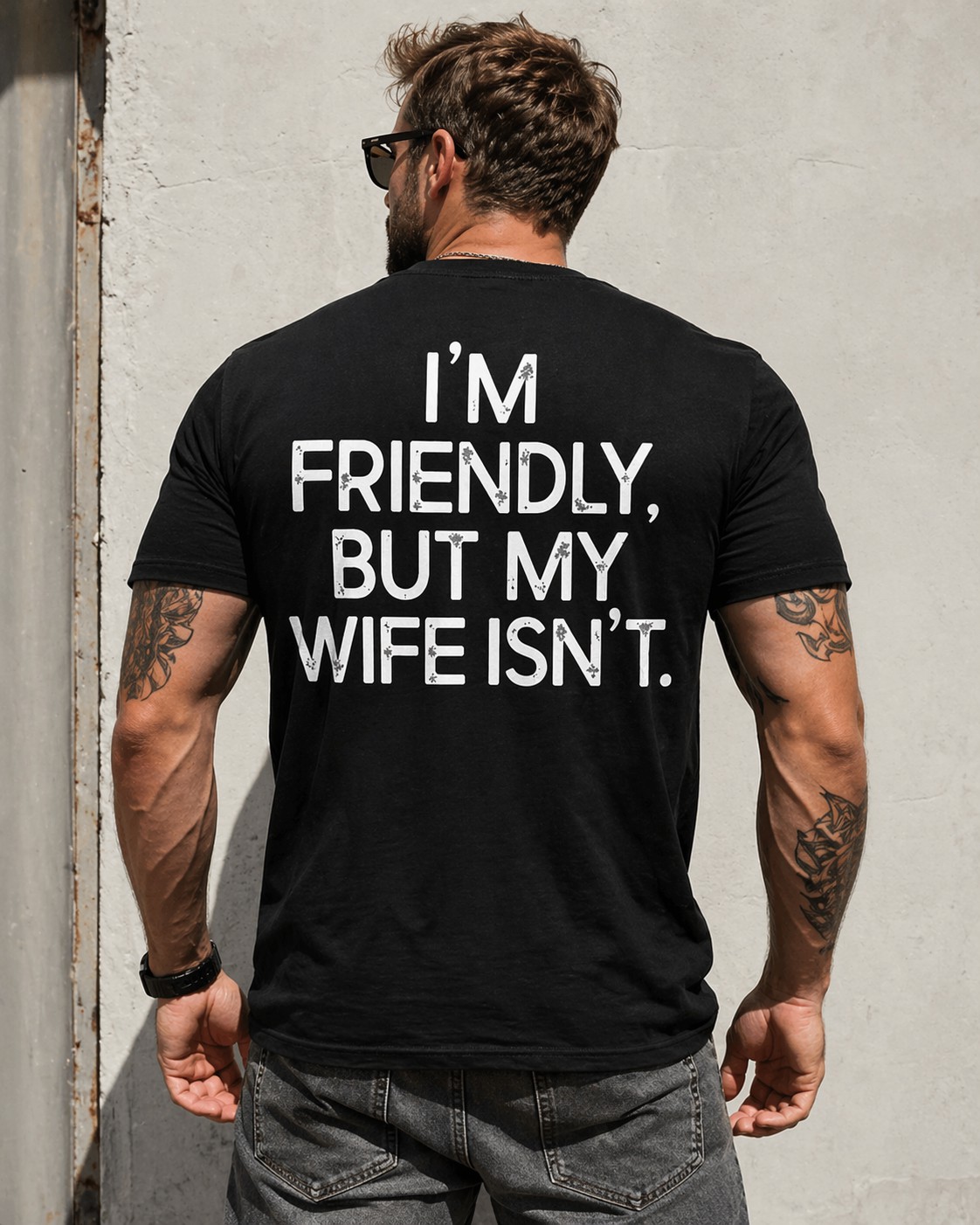 I'm Friendly But My Wife Isn't Funny Warning T-shirt