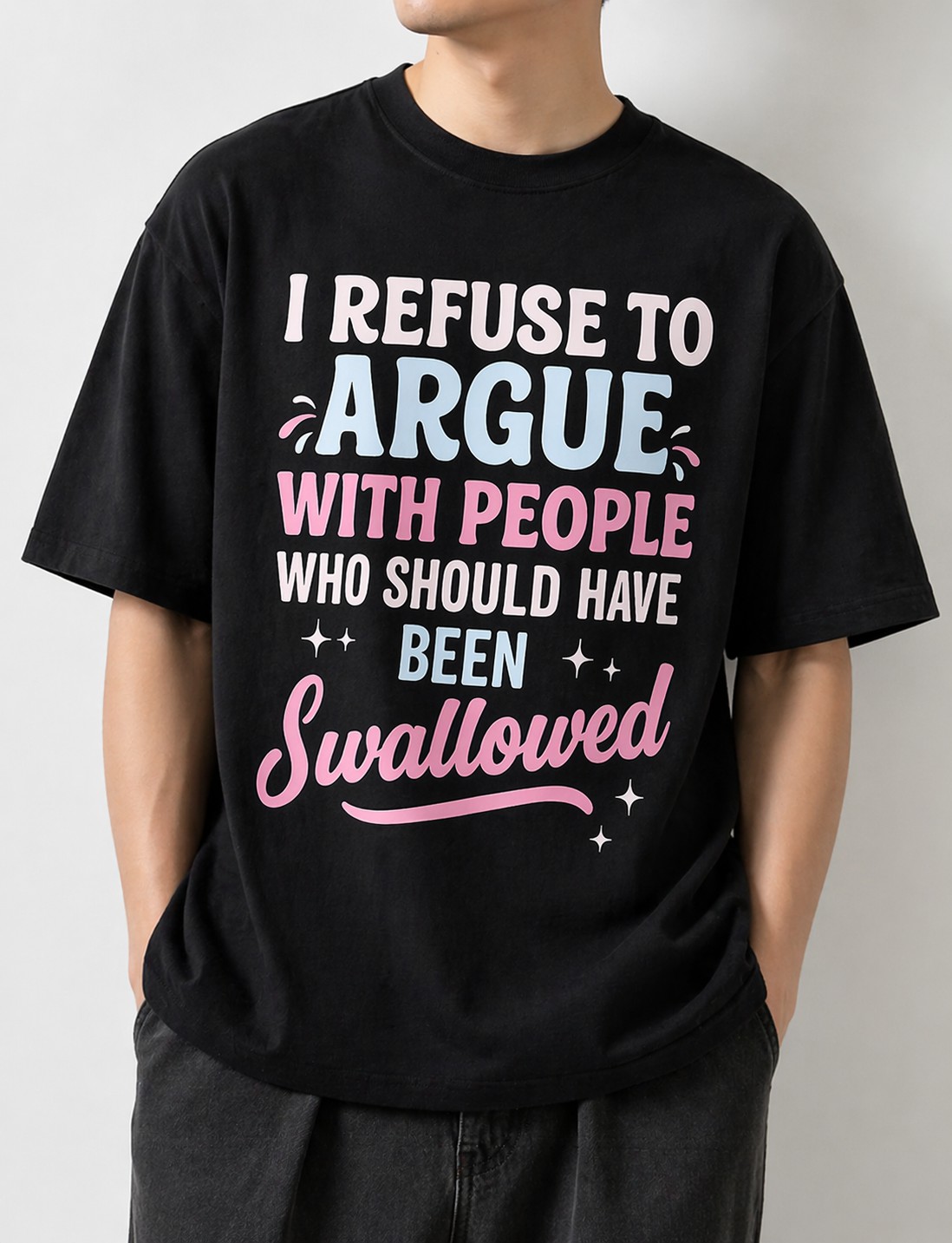 Funny Sarcastic Graphic T-Shirt – “I Refuse To Argue” Statement Tee