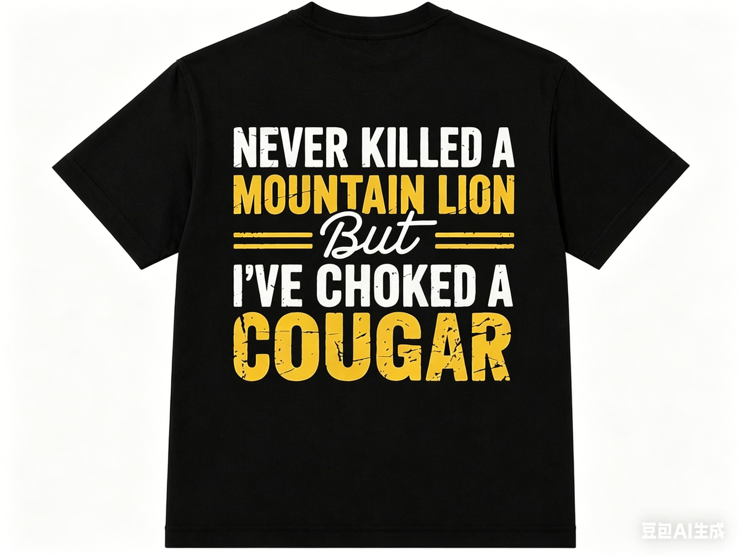 Funny Cougar Quote Men's T-Shirt – Never Killed a Mountain Lion But I’ve Choked a Cougar Back Print Tee