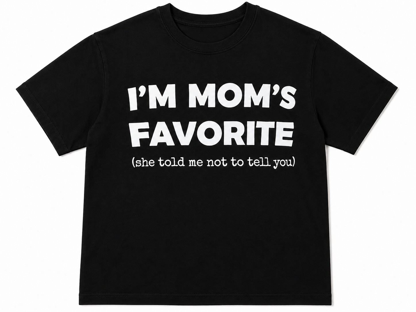 Funny Family Quote Men's T-Shirt – I'm Mom's Favorite Casual Humor Graphic Tee