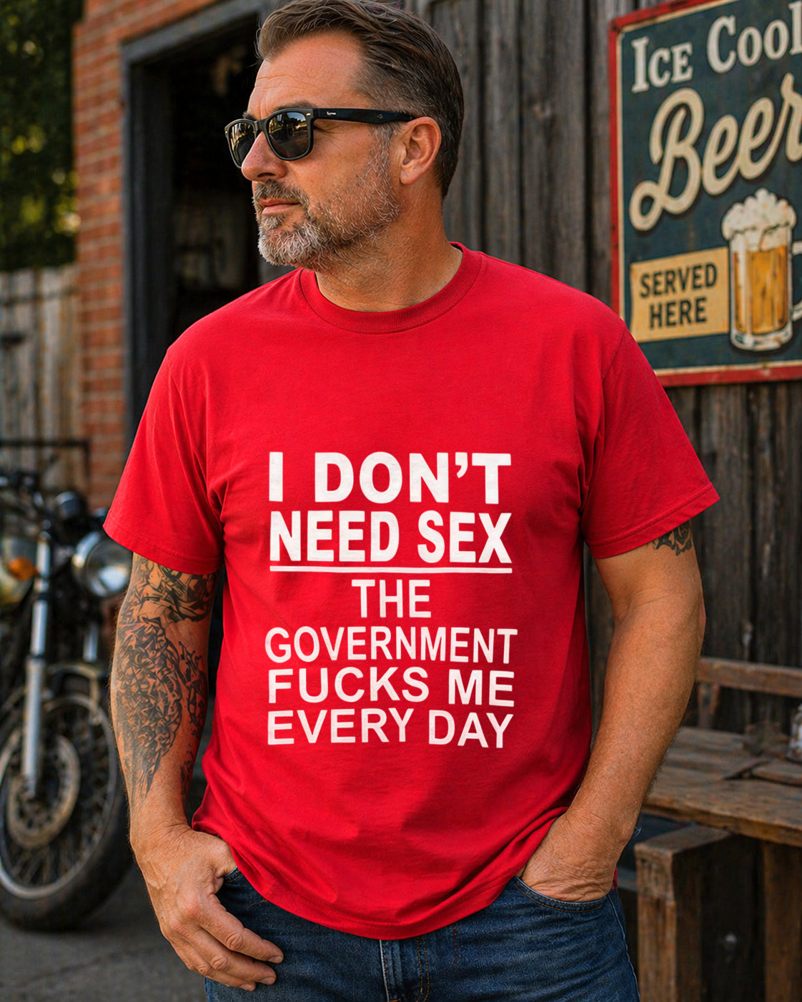 Funny Offensive Graphic T-Shirt – “I Don’t Need Sex” Bold Statement Tee