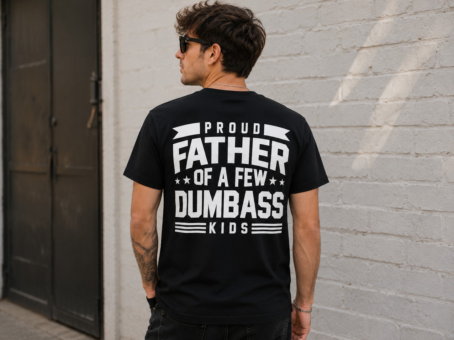 Proud Father Of A Few Dumbass Kids Back Print T-Shirt – Funny Dad Graphic Tee
