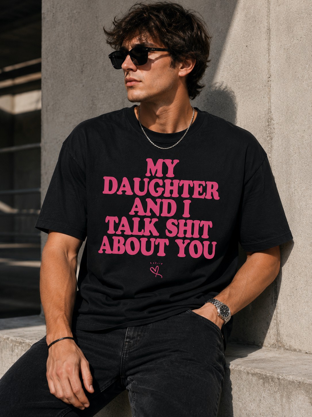 “My Daughter And I Talk Sh*t About You” Funny Graphic T-Shirt – Vintage Humor Tee