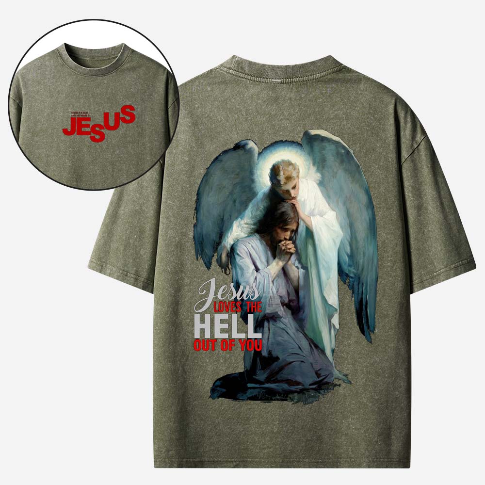 Jesus Loves The Hell Out of You Christian Washed T-Shirt