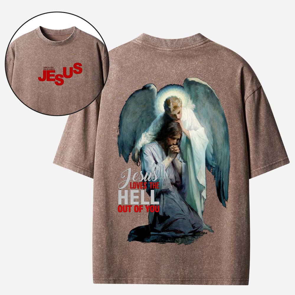 Jesus Loves The Hell Out of You Christian Washed T-Shirt