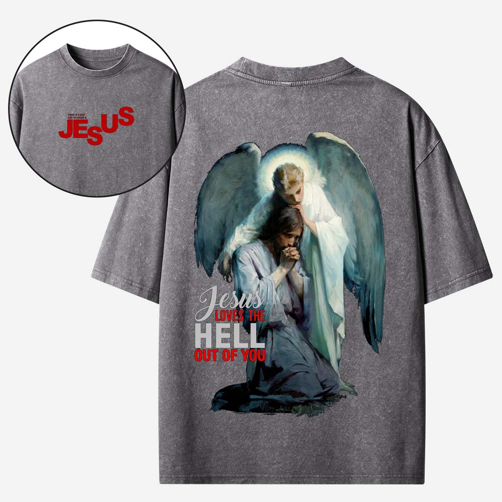 Jesus Loves The Hell Out of You Christian Washed T-Shirt