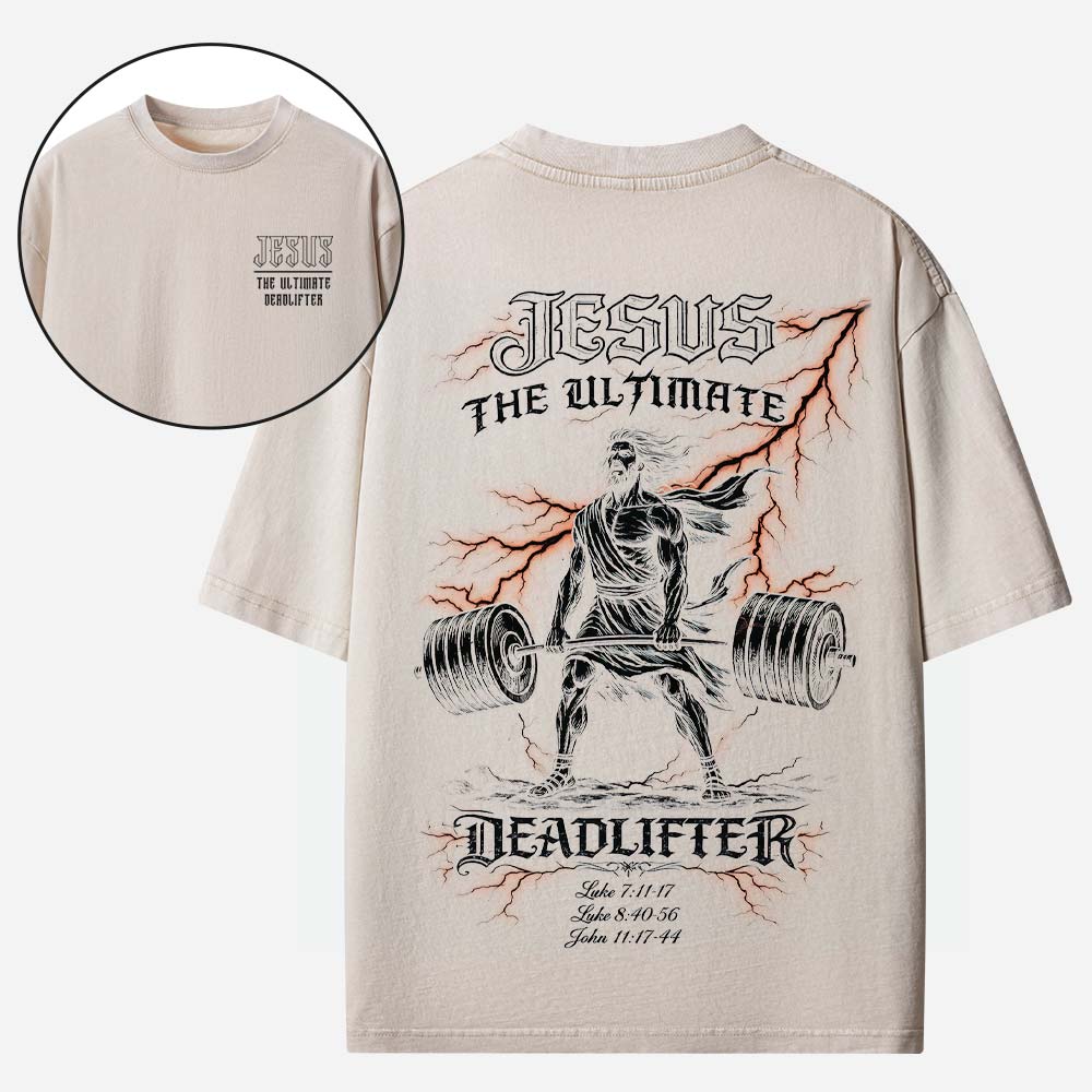 Jesus The Ultimate Deadlifter Christian Washed T-Shirt