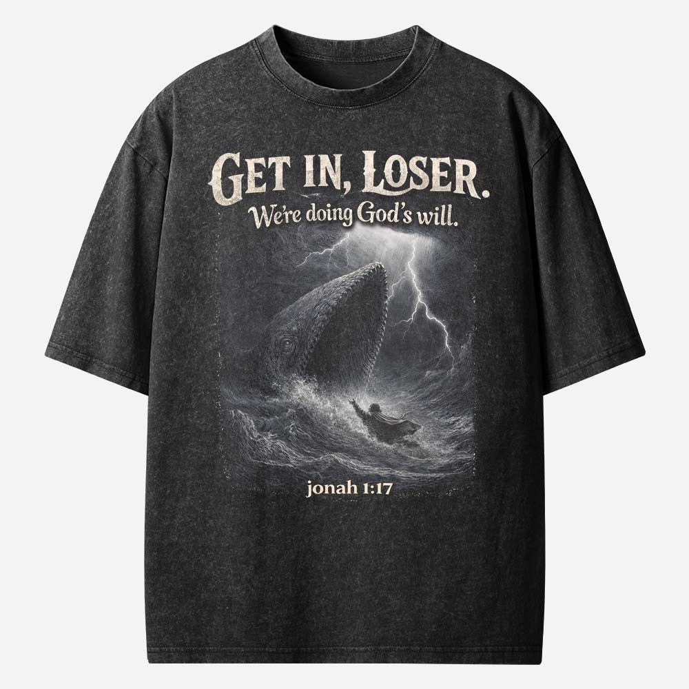 Get In Loser Christian Washed T-Shirt