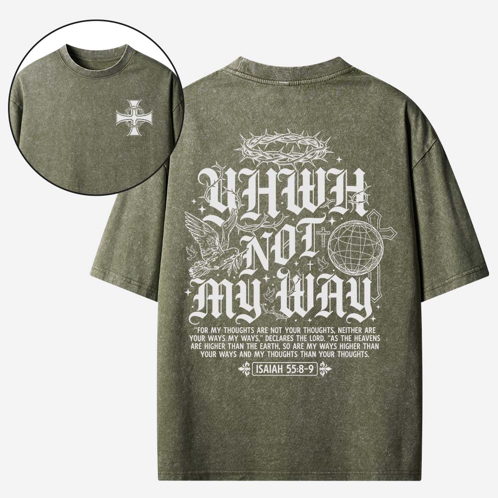 YHWH Not My Way Christian Washed T-Shirt