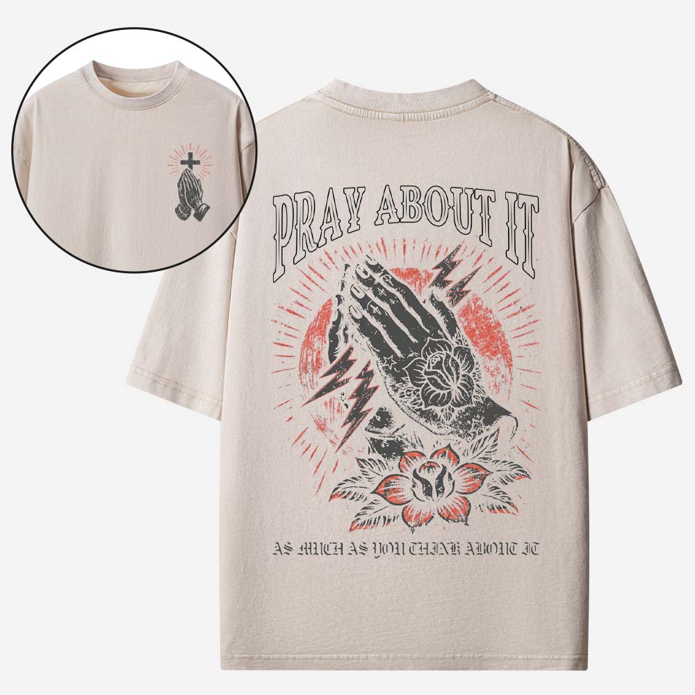 Pray About It Christian Washed T-Shirt