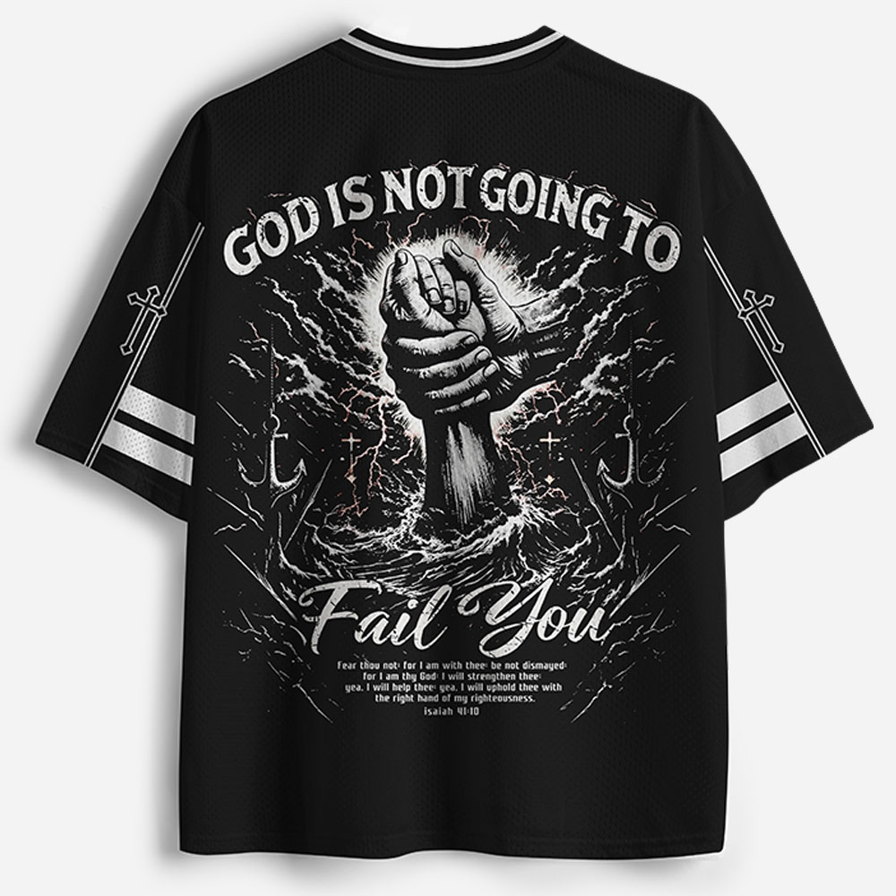 God is Not Going to Fail You Christian Mesh Jersey