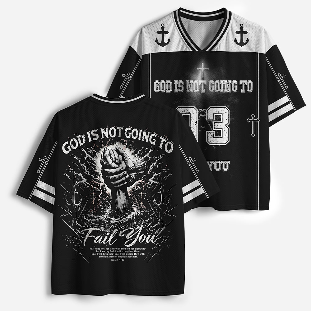God is Not Going to Fail You Christian Mesh Jersey