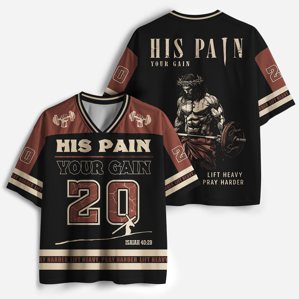 His Pain Your Gain Christian Mesh Jersey