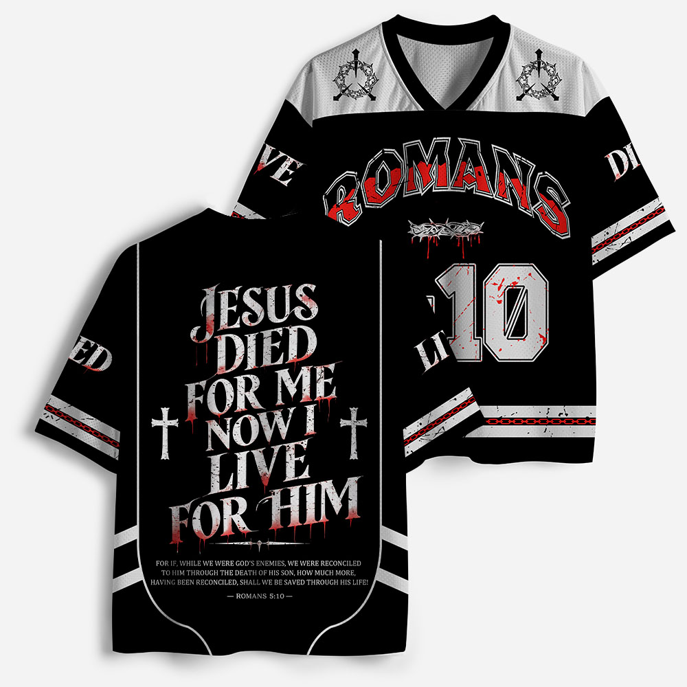 Jesus Died for Me Now I Live for Him Christian Mesh Jersey