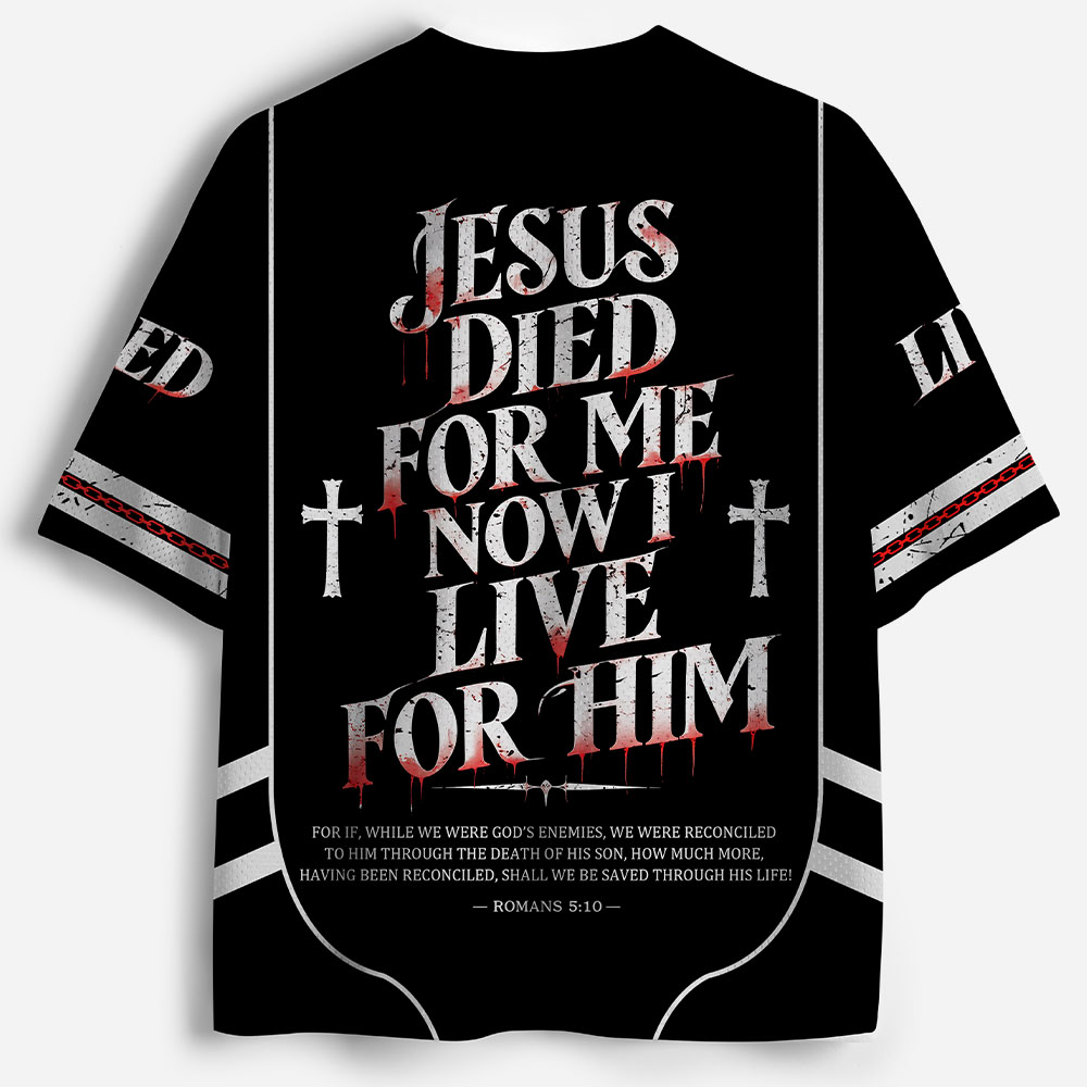 Jesus Died for Me Now I Live for Him Christian Mesh Jersey