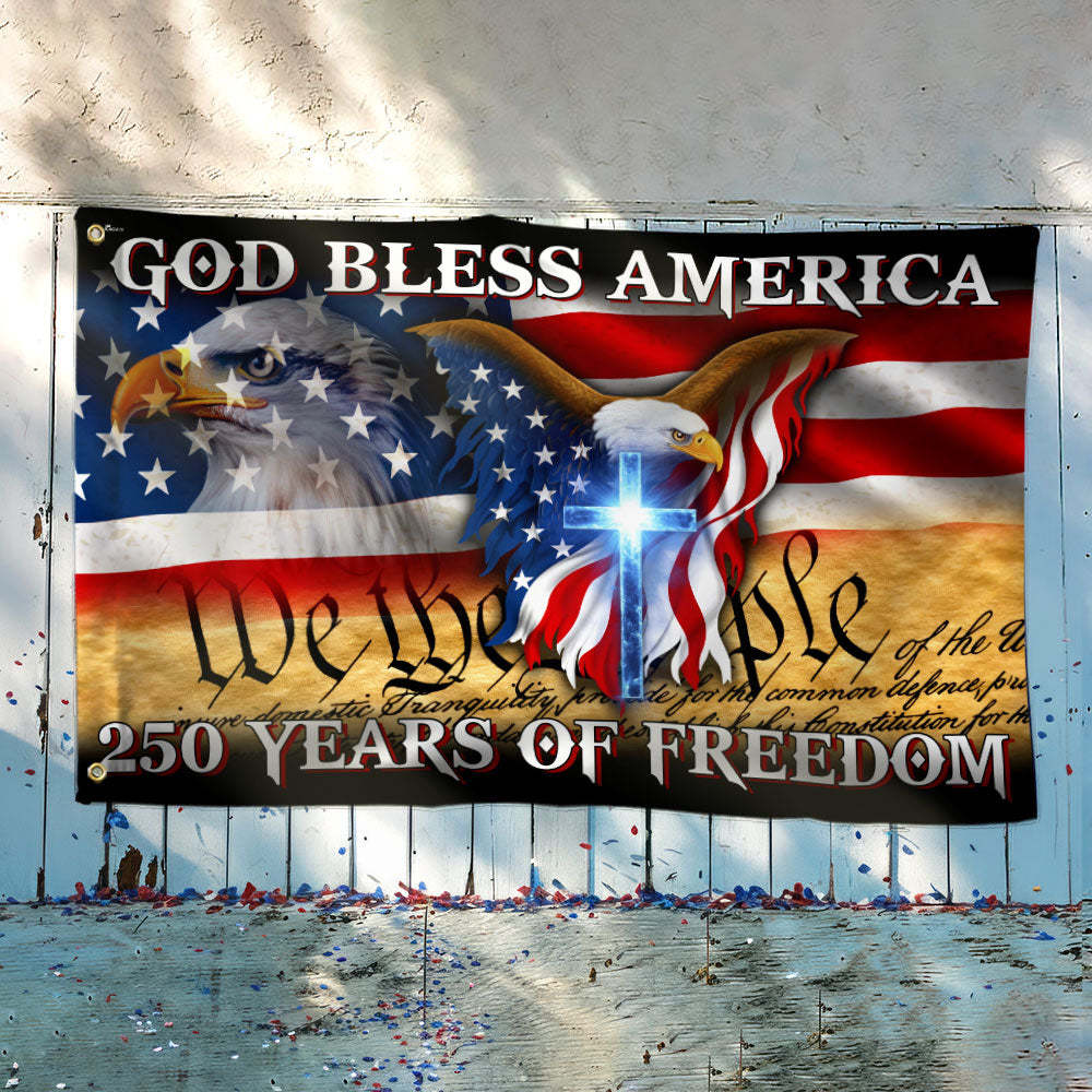 250 Years of Freedom Flag, We the People, God Bless America Grommet Flag