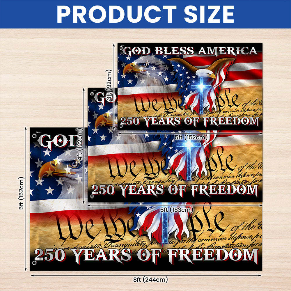 250 Years of Freedom Flag, We the People, God Bless America Grommet Flag