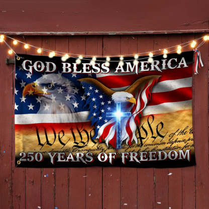 250 Years of Freedom Flag, We the People, God Bless America Grommet Flag