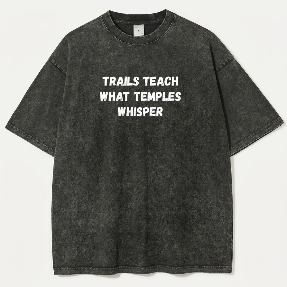 Trails Teach What Temples Whisper Vintage Organic Cotton Trail Tee-HikeVista