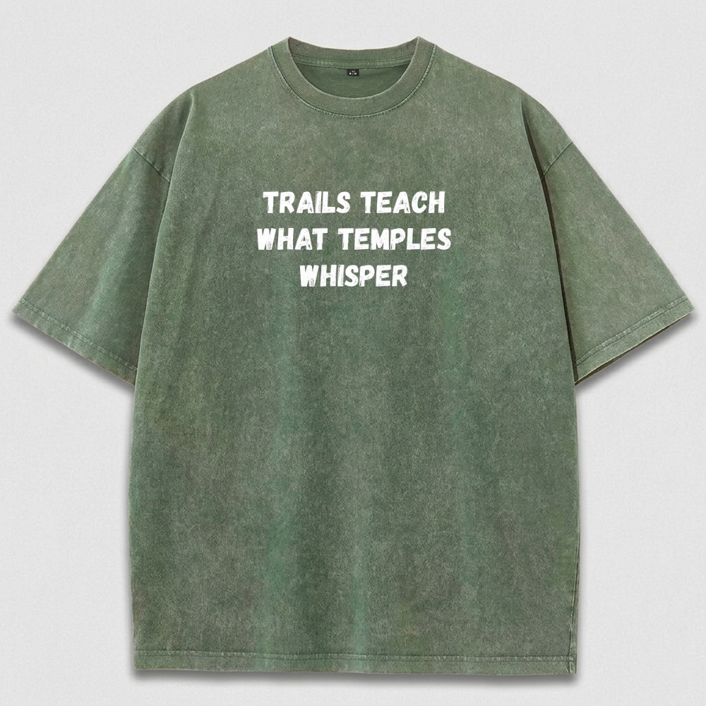Trails Teach What Temples Whisper Vintage Organic Cotton Trail Tee-HikeVista