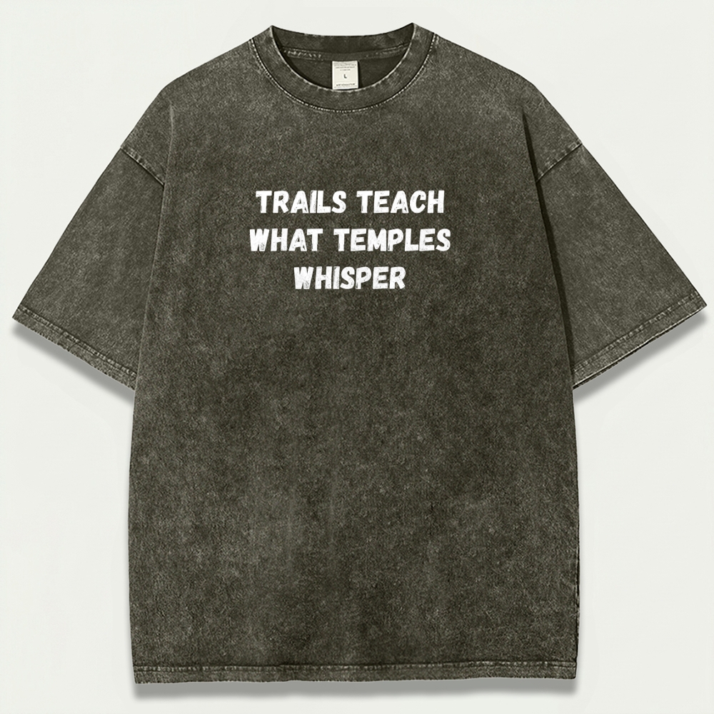 Trails Teach What Temples Whisper Vintage Organic Cotton Trail Tee-HikeVista