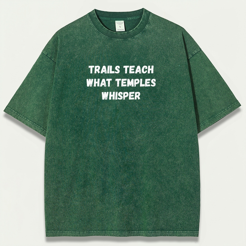 Trails Teach What Temples Whisper Vintage Organic Cotton Trail Tee-HikeVista