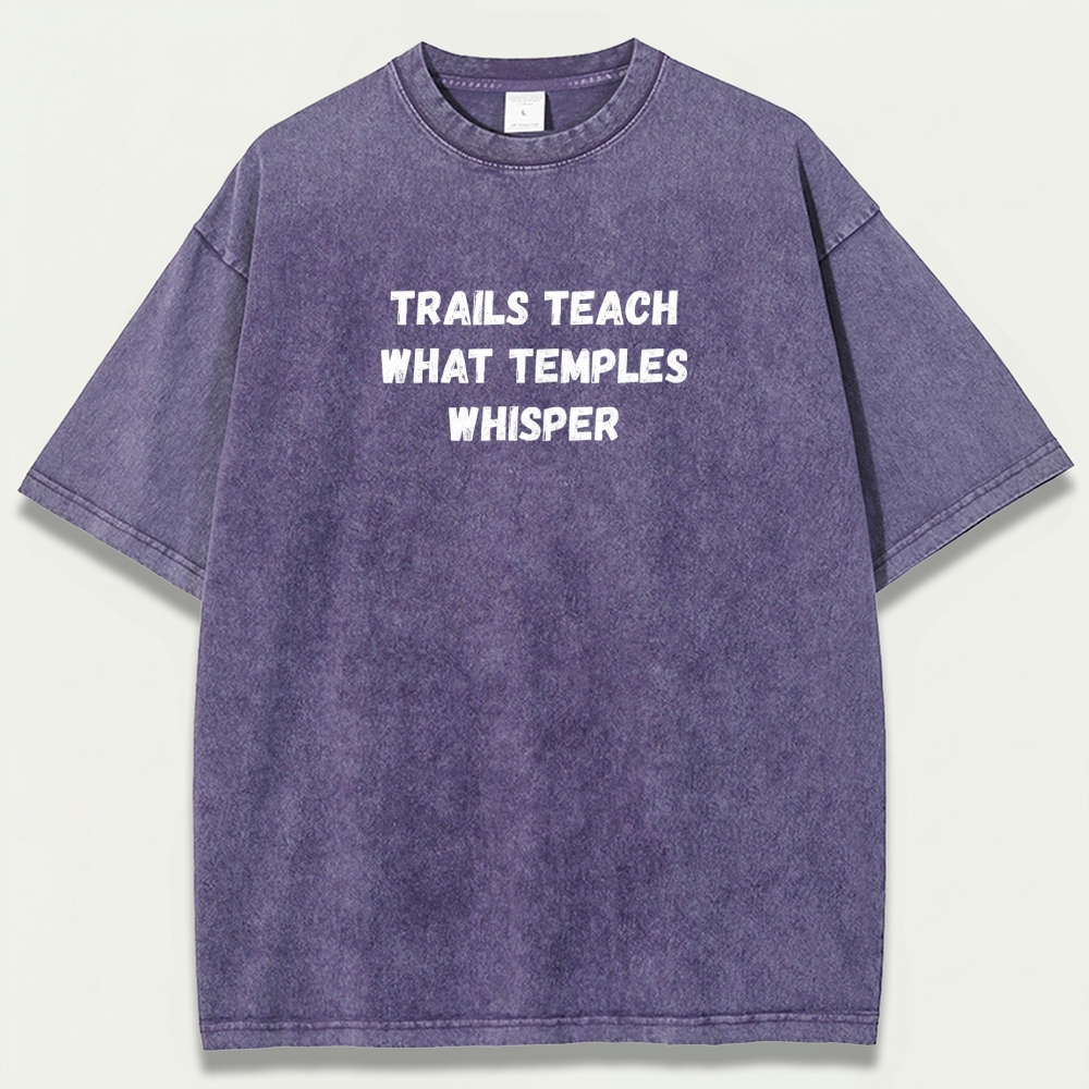 Trails Teach What Temples Whisper Vintage Organic Cotton Trail Tee-HikeVista