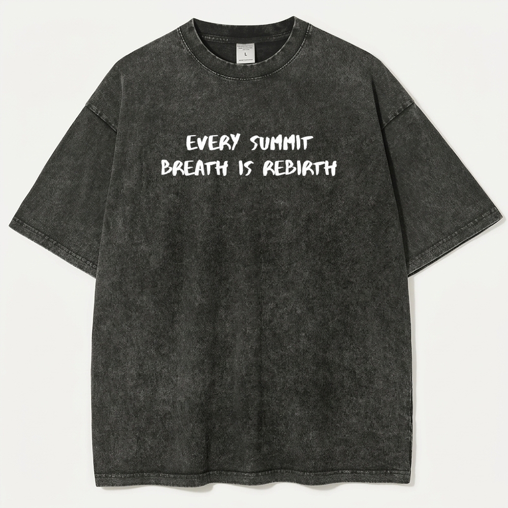 Every Summit Breath Is Rebirth Vintage Organic Cotton Wisdom Tee-HikeVista
