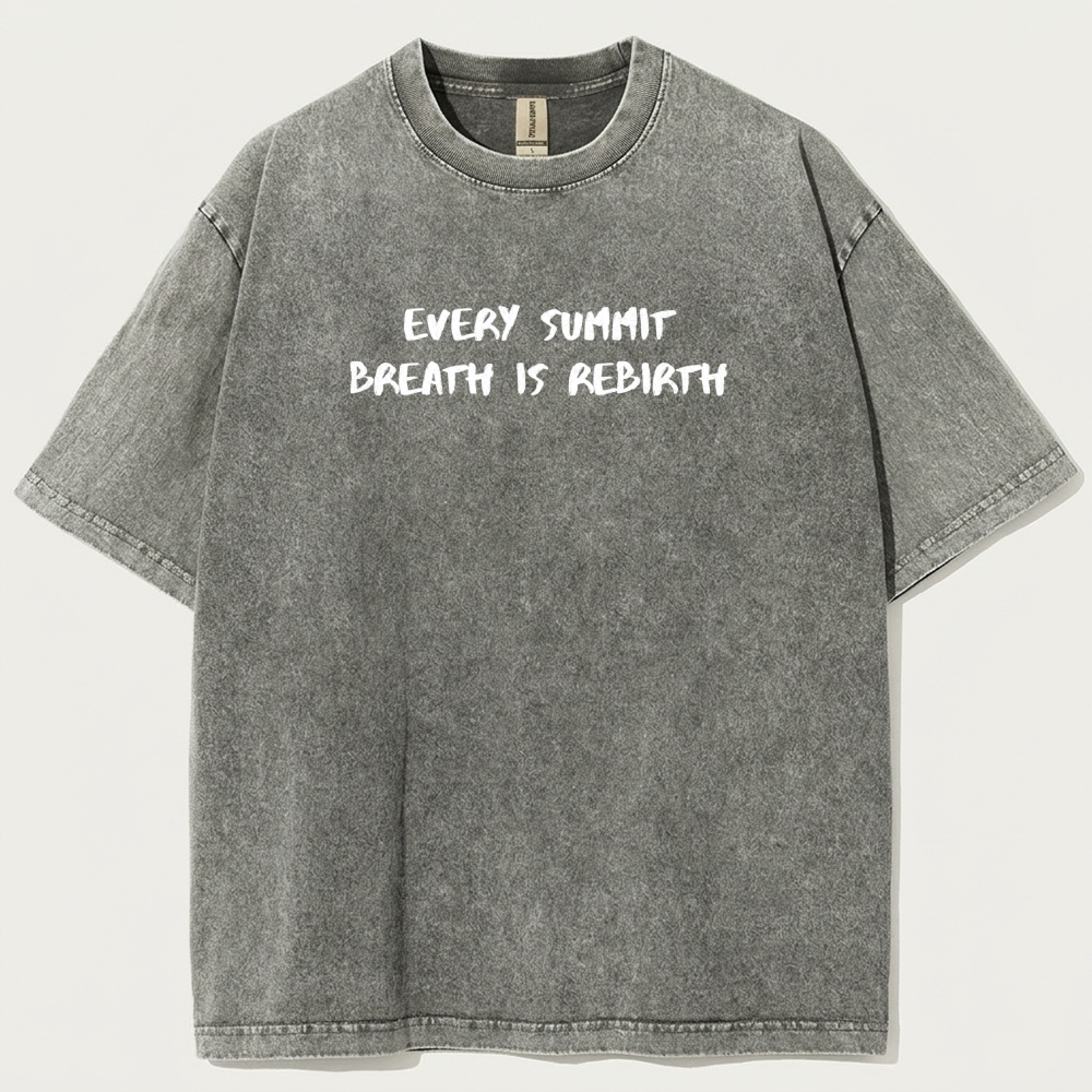 Every Summit Breath Is Rebirth Vintage Organic Cotton Wisdom Tee-HikeVista