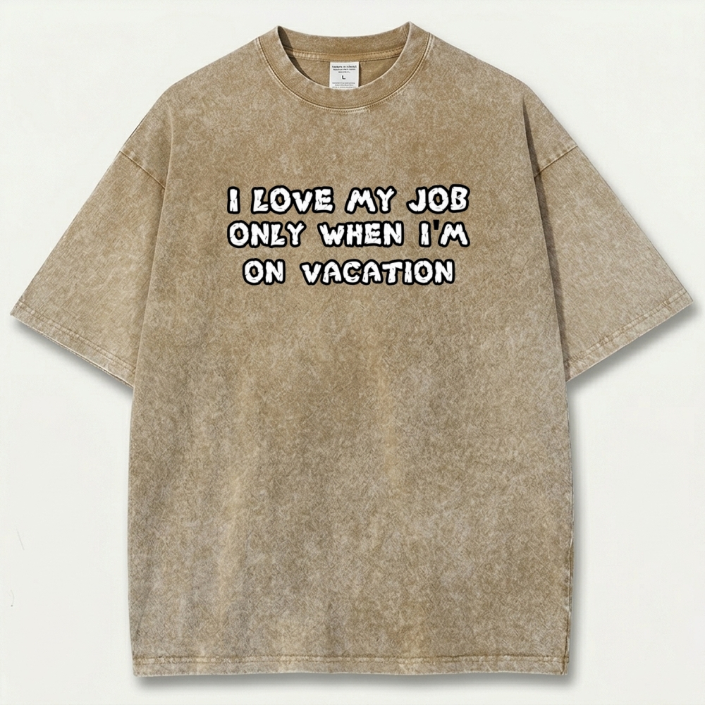 I Love My Job Only When I'm On Vacation Vintage Organic Cotton Trail Tee-HikeVista