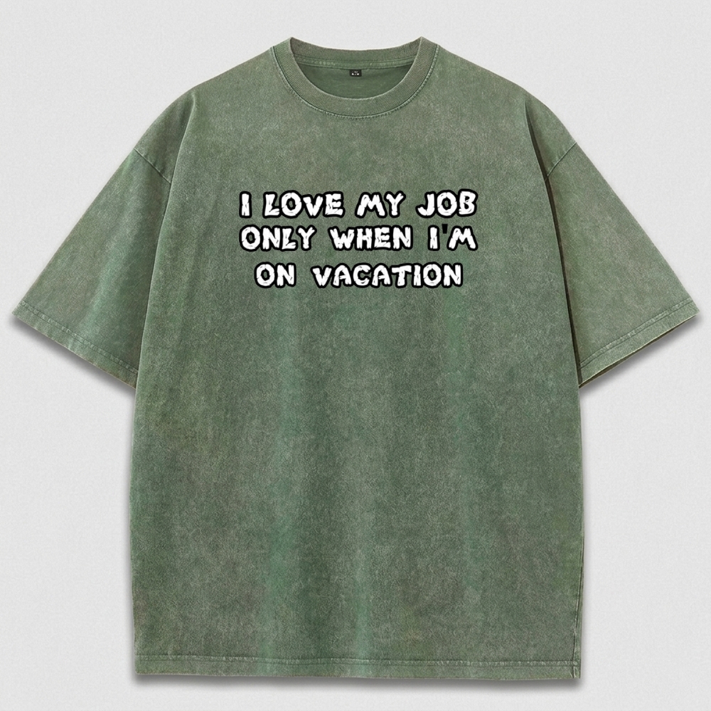 I Love My Job Only When I'm On Vacation Vintage Organic Cotton Trail Tee-HikeVista