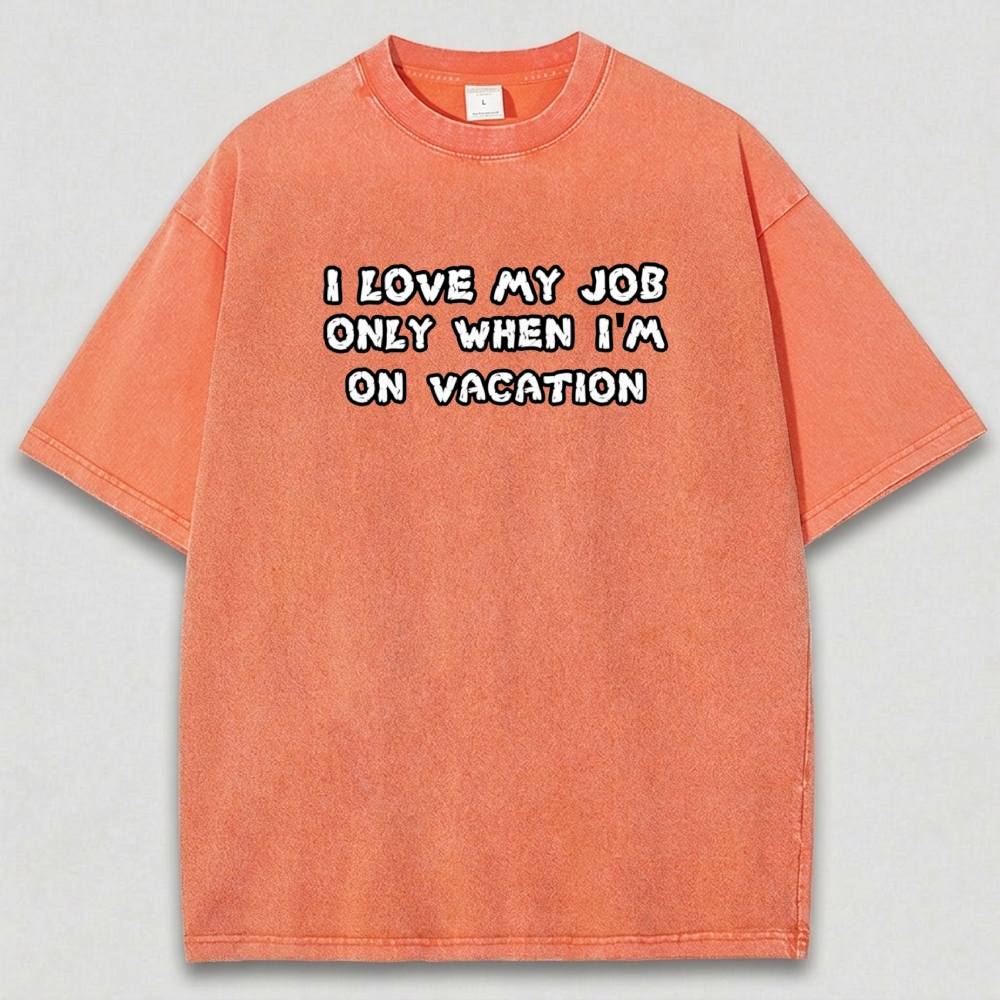 I Love My Job Only When I'm On Vacation Vintage Organic Cotton Trail Tee-HikeVista