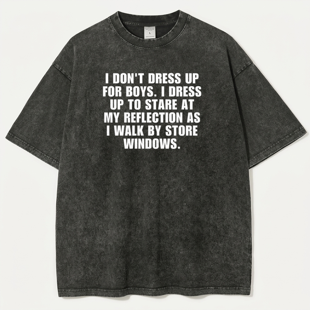 I Don't Dress Up For Boys Vintage Organic Cotton Spirit Tee-HikeVista