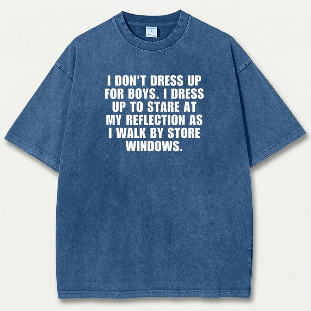 I Don't Dress Up For Boys Vintage Organic Cotton Spirit Tee-HikeVista