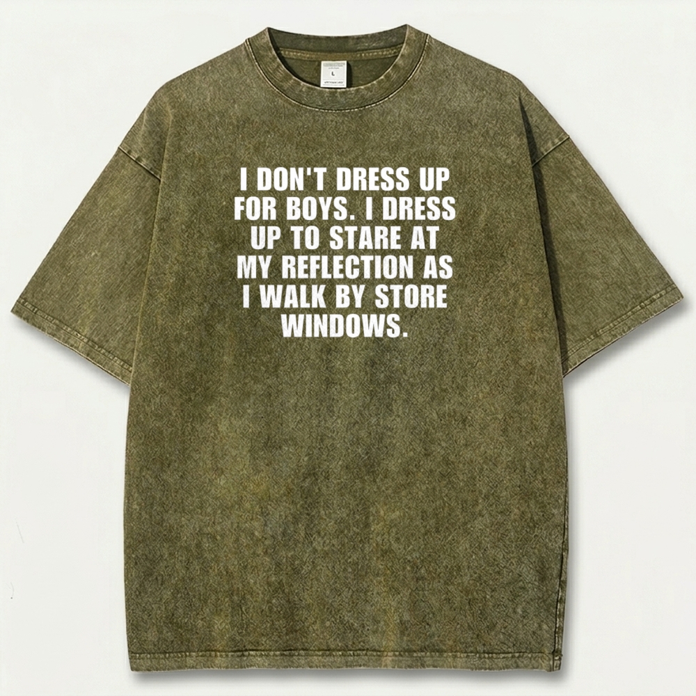 I Don't Dress Up For Boys Vintage Organic Cotton Spirit Tee-HikeVista