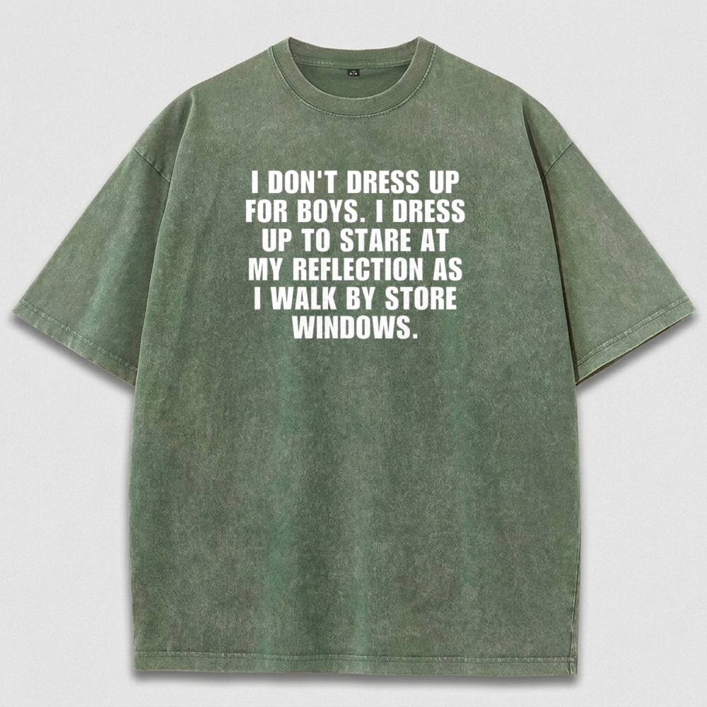 I Don't Dress Up For Boys Vintage Organic Cotton Spirit Tee-HikeVista