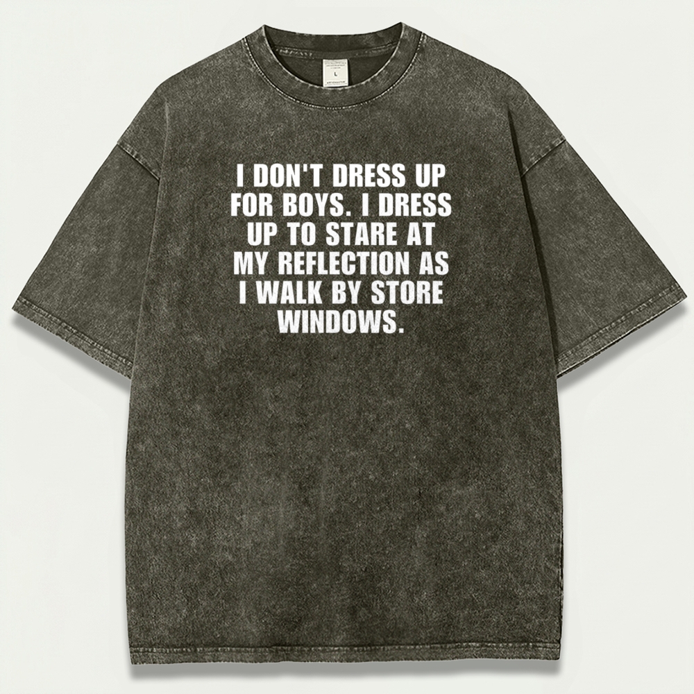 I Don't Dress Up For Boys Vintage Organic Cotton Spirit Tee-HikeVista