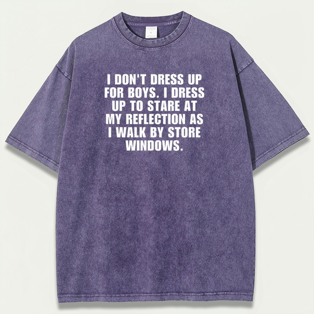 I Don't Dress Up For Boys Vintage Organic Cotton Spirit Tee-HikeVista