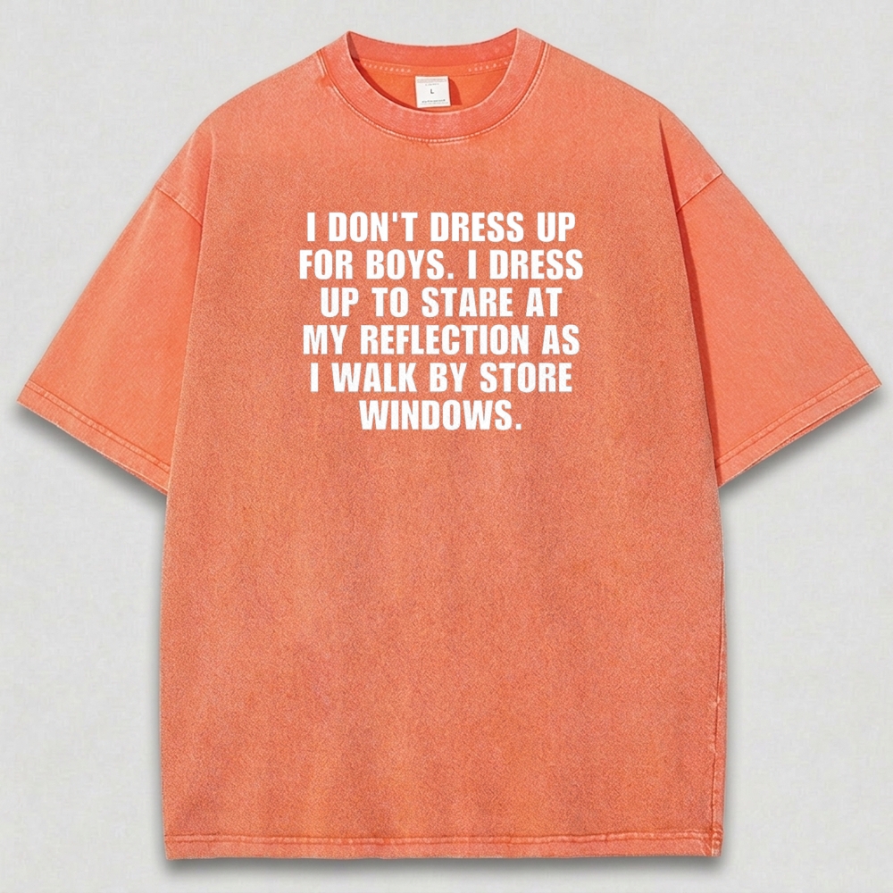 I Don't Dress Up For Boys Vintage Organic Cotton Spirit Tee-HikeVista