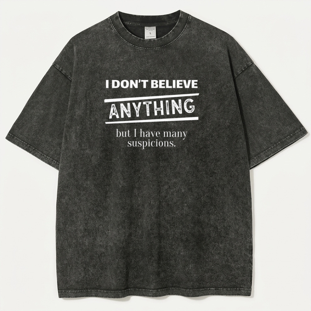 I Don't Believe Anything But I Have Many Suspicions Vintage Organic Cotton Hiking Tee-HikeVista