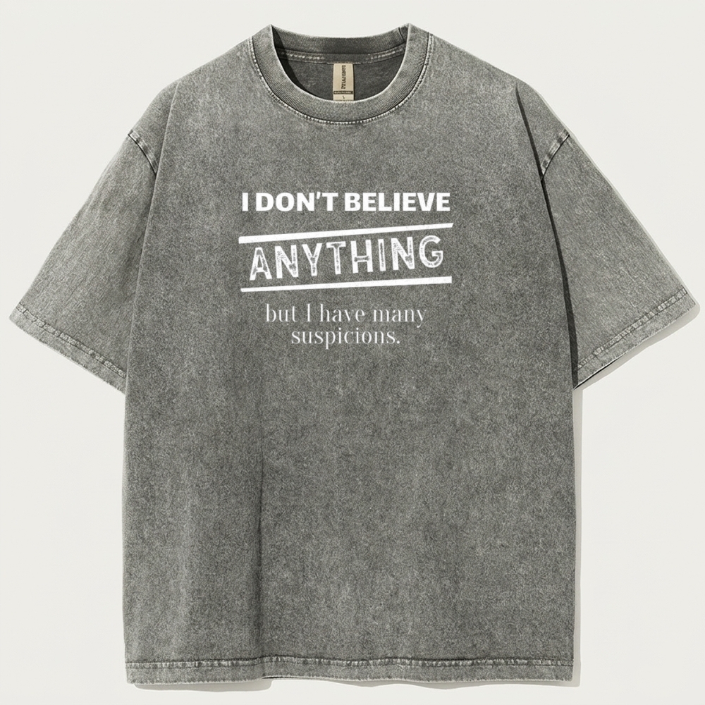 I Don't Believe Anything But I Have Many Suspicions Vintage Organic Cotton Hiking Tee-HikeVista