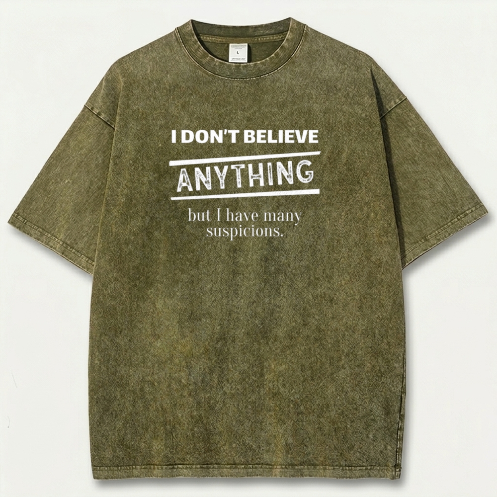 I Don't Believe Anything But I Have Many Suspicions Vintage Organic Cotton Hiking Tee-HikeVista