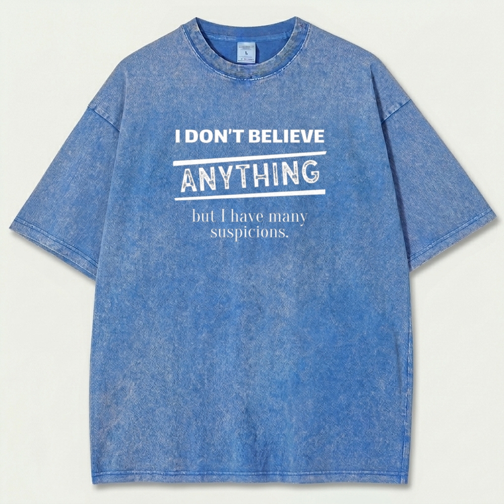 I Don't Believe Anything But I Have Many Suspicions Vintage Organic Cotton Hiking Tee-HikeVista