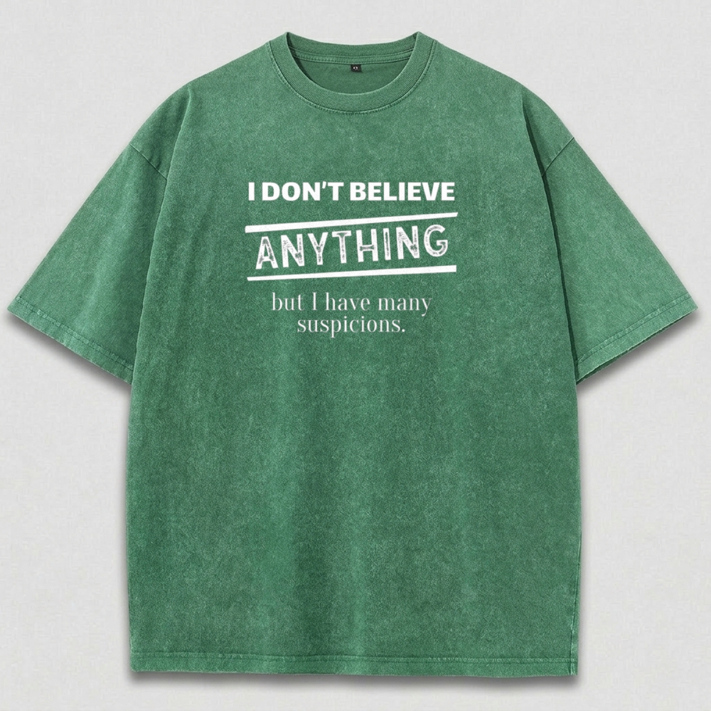 I Don't Believe Anything But I Have Many Suspicions Vintage Organic Cotton Hiking Tee-HikeVista