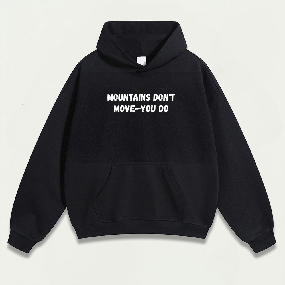 Mountains Don't Move-You Do Heavyweight Trail Hoodie-HikeVista