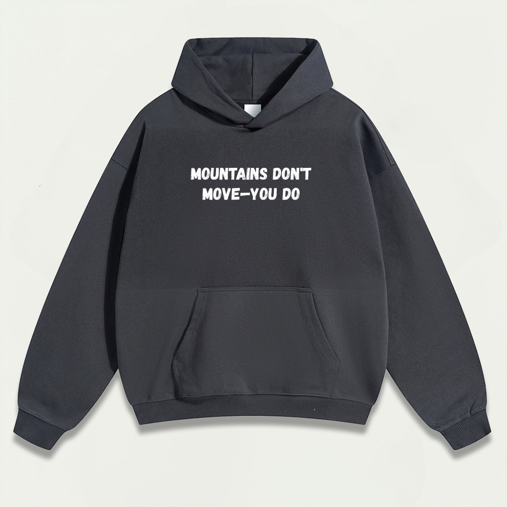 Mountains Don't Move-You Do Heavyweight Trail Hoodie-HikeVista