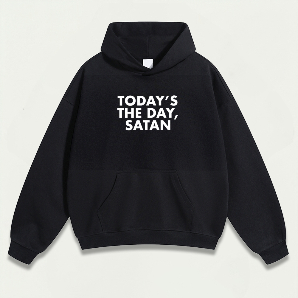 Today's The Day Satan Heavyweight Faith Hoodie-HikeVista