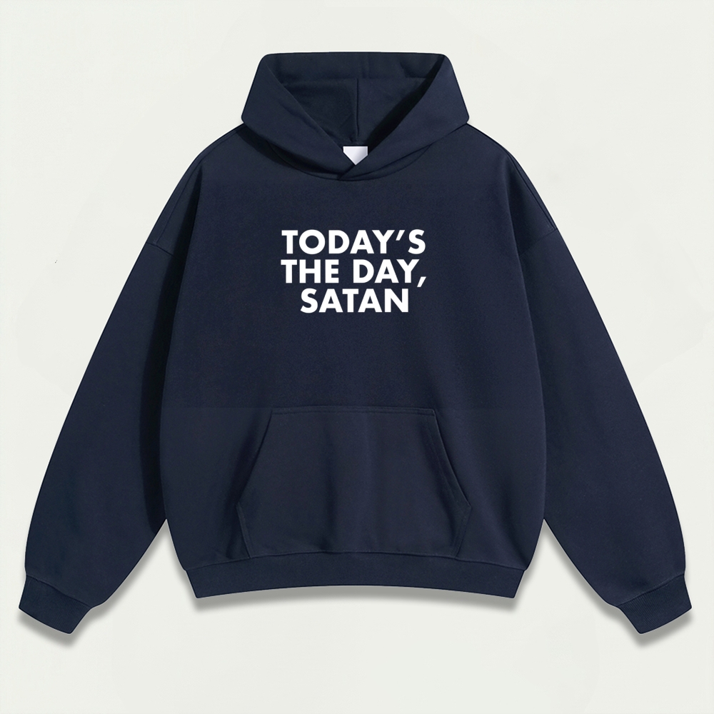 Today's The Day Satan Heavyweight Faith Hoodie-HikeVista